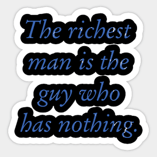 Northern Exposure: The richest man is the guy who has nothing. Sticker